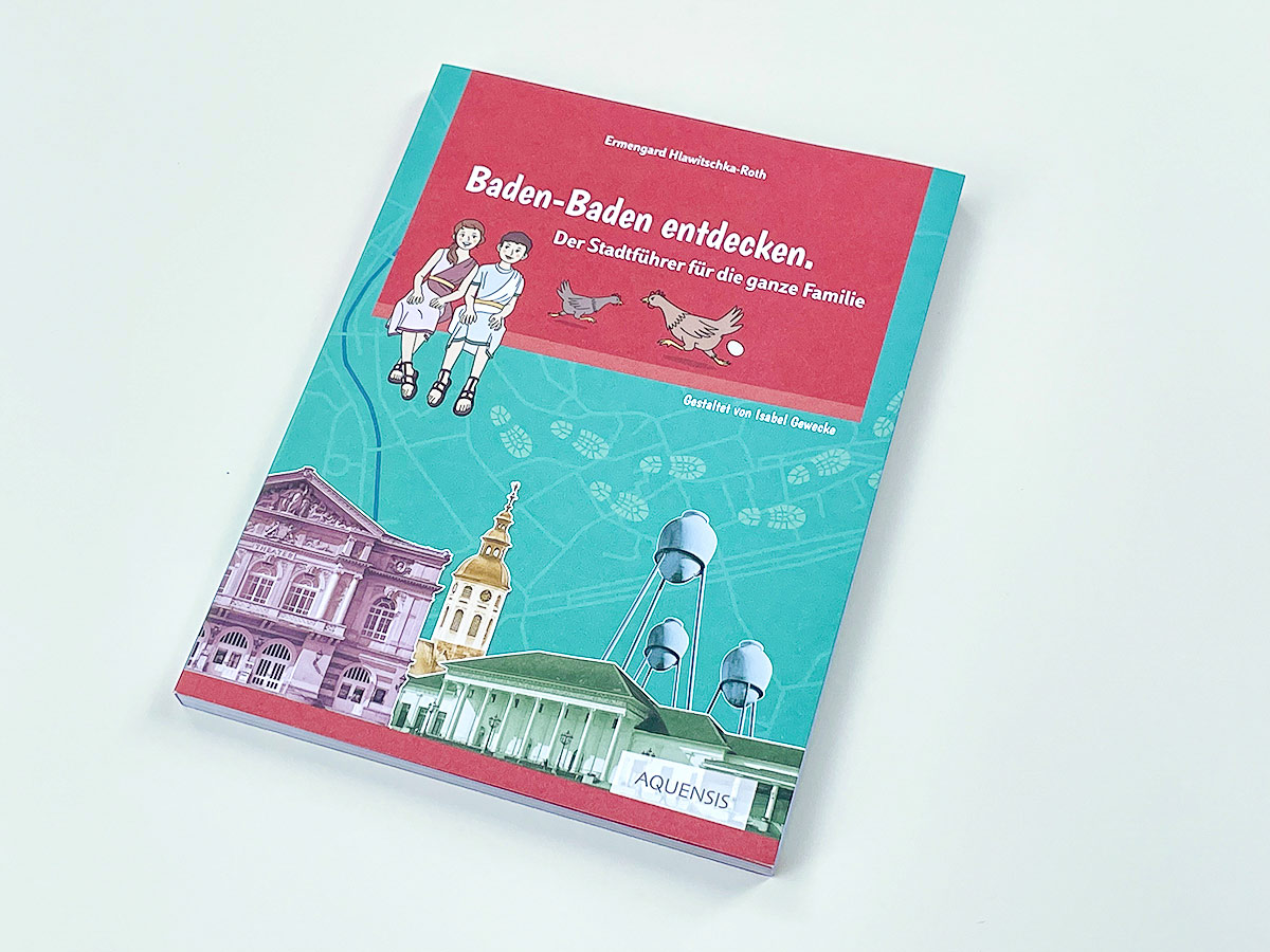 hlawitschka-stadtfuehrer-bad-cover-isabel-gewecke Buchcover „Baden-Baden entdecken. Der Stadtführer für die ganze Familie“ mit Illustrationen und Sehenswürdigkeiten – Design: Isabel Gewecke.